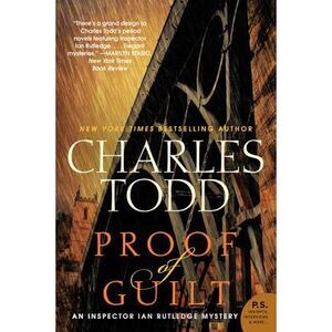 Proof of Guilt -- Charles Todd
